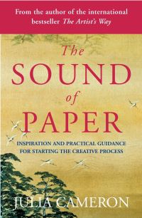Book Cover for The Sound of Paper by Julia Cameron
