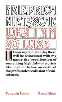 Book Cover for Why I Am So Wise by Friedrich Wilhelm Nietzsche, R J Hollingdale