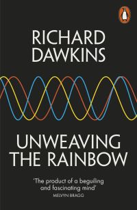 Book Cover for Unweaving the Rainbow by Richard Dawkins