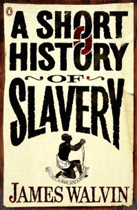 Book Cover for A Short History of Slavery by James Walvin