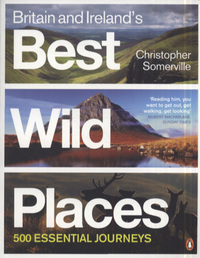 Book Cover for Britain & Ireland's Best Wild Places by Christopher Somerville