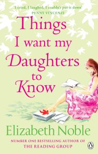 Book Cover for Things I Want My Daughters to Know by Elizabeth Noble