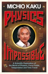 Book Cover for Physics of the Impossible by Michio Kaku