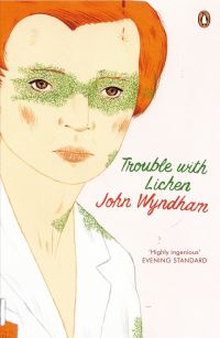 Book Cover for Trouble With Lichen by John Wyndham