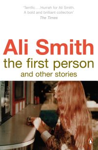 Book Cover for The First Person and Other Stories by Ali Smith