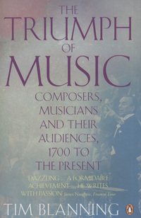 Book Cover for The Triumph of Music by T C W Blanning