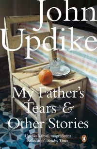 Book Cover for My Father's Tears and Other Stories by John Updike