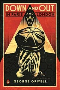 Book Cover for Down and Out in Paris and London by George Orwell, Shepard Fairey