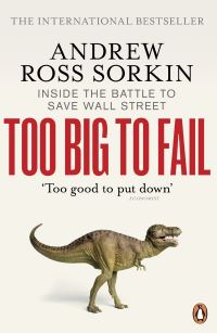 Book Cover for Too Big to Fail by Andrew Ross Sorkin