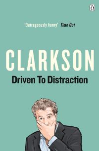 Book Cover for Driven to Distraction by Jeremy Clarkson