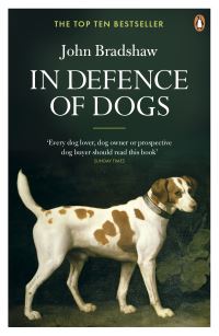 Book Cover for In Defence of Dogs by John Bradshaw