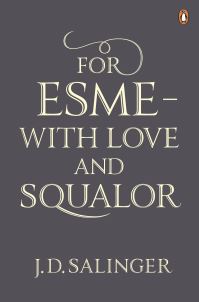 Book Cover for For Esmé - With Love and Squalor by J D Salinger