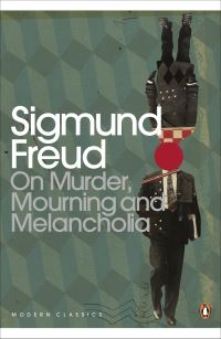 Book Cover for On Murder, Mourning and Melancholia by Sigmund Freud