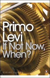 Book Cover for If Not Now, When? by Primo Levi