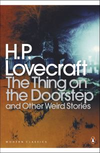 Book Cover for The Thing on the Doorstep and Other Weird Stories by H. P. Lovecraft, S. T. Joshi