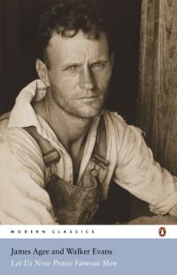 Book Cover for Let Us Now Praise Famous Men by James Agee, Walker Evans