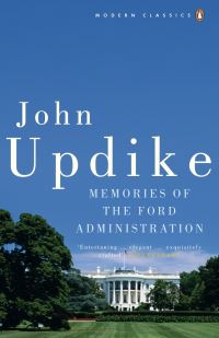 Book Cover for Memories of the Ford Administration by John Updike
