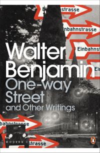 Book Cover for One-Way Street and Other Writings by Walter Benjamin, J A Underwood