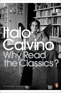 Book Cover for Why Read the Classics? by Italo Calvino