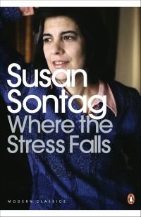 Book Cover for Where the Stress Falls by Susan Sontag