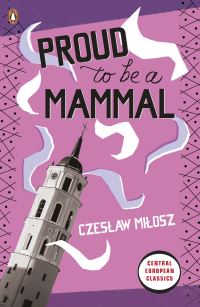 Book Cover for Proud to Be a Mammal by Czeslaw Milosz