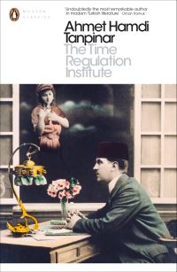 Book Cover for The Time Regulation Institute by Ahmet Hamdi Tanpnar