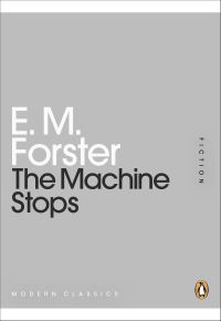 Book Cover for The Machine Stops by E M Forster