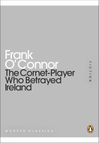 Book Cover for The Cornet-Player Who Betrayed Ireland by Frank OConnor