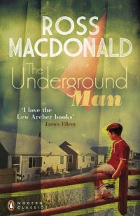 Book Cover for The Underground Man by Ross Macdonald