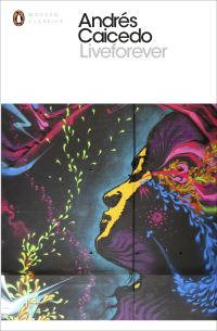 Book Cover for Liveforever by Andrés Caicedo Estela