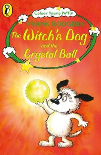 Book Cover for The Witch's Dog and the Crystal Ball by Frank Rodgers
