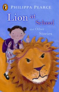 Book Cover for Lion at School and Other Stories by Philippa Pearce, Priscilla Lamont
