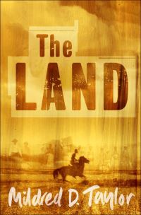 Book Cover for The Land by Mildred D Taylor