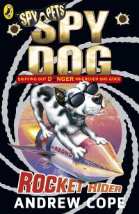 Book Cover for Spy Dog, Rocket Rider by Andrew Cope, James De la Rue