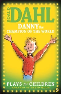 Book Cover for Danny the Champion of the World by David Wood, Roald Dahl