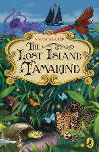 Book Cover for The Lost Island of Tamarind by Nadia Aguiar