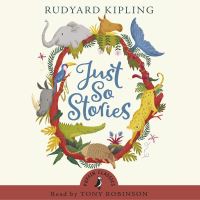 Book Cover for Just So Stories by Rudyard Kipling, Tony Robinson