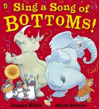Book Cover for Sing a Song of Bottoms! by Jeanne Willis, Adam Stower