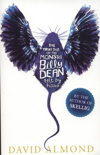 Book Cover for The True Tale of the Monster Billy Dean Telt by Hisself by David Almond