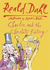 Book Cover for Charlie and the Chocolate Factory by Roald Dahl, Quentin Blake