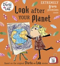 Book Cover for Look After Your Planet by Lauren Child, Bridget Hurst