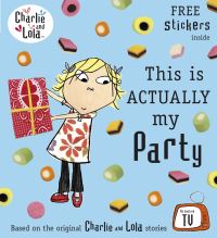 Book Cover for This Is Actually My Party by Lauren Child