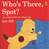 Book Cover for Who's There, Spot? by Eric Hill