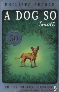 Book Cover for A Dog So Small by Philippa Pearce, Antony Maitland