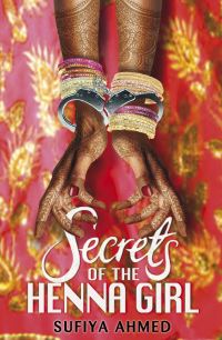 Book Cover for Secrets of the Henna Girl by Sufiya Ahmed