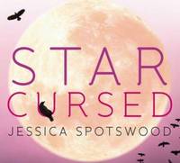 Book Cover for Star Cursed by Jessica Spotswood