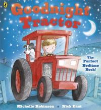 Book Cover for Goodnight Tractor by Michelle Robinson