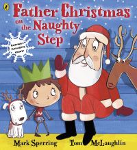 Book Cover for Father Christmas on the Naughty Step by Mark Sperring, Tom McLaughlin