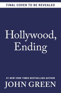 Book Cover for Hollywood, Ending by John Green