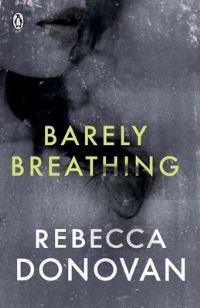 Book Cover for Barely Breathing by Rebecca Donovan